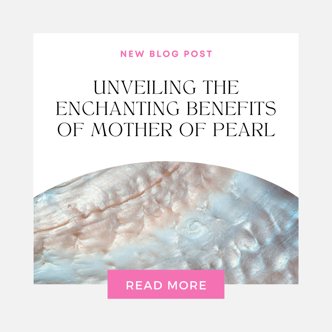 Unveiling the Enchanting Benefits of Mother of Pearl: Nature's Timeless Treasure